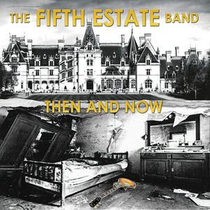 THE FIFTH ESTATE | THEN AND NOW