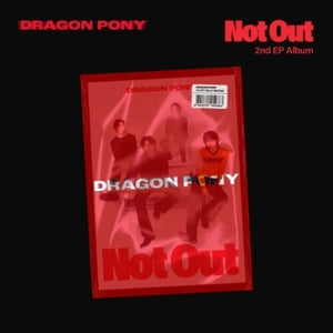 DRAGON PONY | NOT OUT