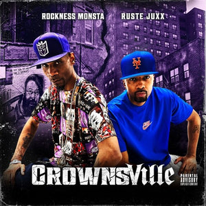 ROCKNESS MONSTA^RUSTE JUXX | CROWNSVILLE