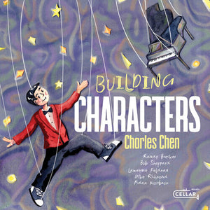 CHARLES CHEN | BUILDING CHARACTERS