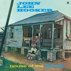 JOHN LEE HOOKER | HOUSE OF THE BLUES