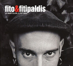 FITO Y FITIPALDIS | LO MAS LEJOS A TU