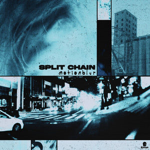 MOTIONBLUR (VINYL) | SPLIT CHAIN