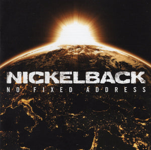NICKELBACK | NO FIXED ADDRESS