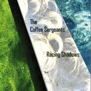 COFFEE SERGEANTS | RACING SHADOWS