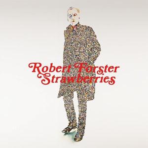 ROBERT FORSTER | STRAWBERRIES (VINYL)
