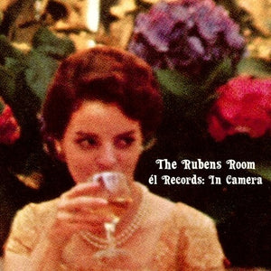VARIOUS ARTISTS | RUBENS ROOM - EL RECORDS: IN CAMERA / VAR