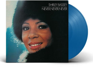 SHIRLEY BASSEY | NEVER NEVER NEVER - BLUE VINYL