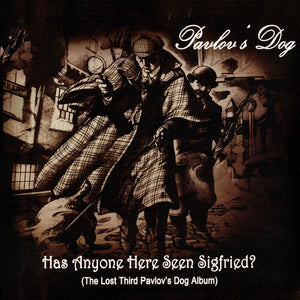 PAVLOV'S DOG | HAS ANYONE HERE SEEN SIEGFRIED