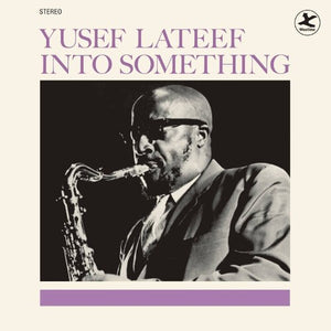 YUSEF LATEEF | INTO SOMETHING