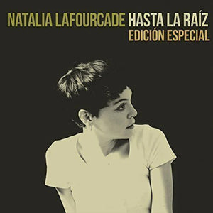 NATALIA LAFOURCADE | HASTA LA RAIZ