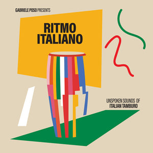 VARIOUS | GABRIELE POSO PRESENTS RITMO ITALIANO - UNSPOKEN SOUNDS OF ITALIAN TAMBURO (SOFTPACK)