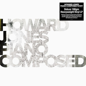 HOWARD JONES | PIANO COMPOSED IVORY