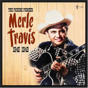 MERLE TRAVIS | PICKING PIONEER: 1946-49