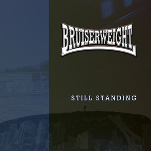 BRUISERWEIGHT | STILL STANDING