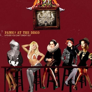 PANIC! AT THE DISCO^PANIC AT THE DISCO | FEVER YOU CAN'T SWEAT OUT
