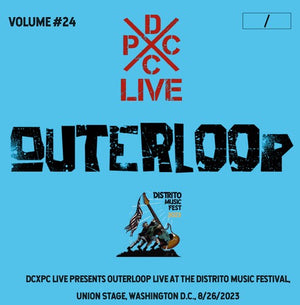 OUTERLOOP | DCXPC LIVE VOL24