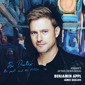 BENJAMIN APPL^JAMES BAILLIEU | FOR DIETER - HOMMAGE A DIETRICH FISCHER-DIESKAU