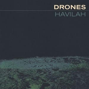 THE DRONES | HAVILAH