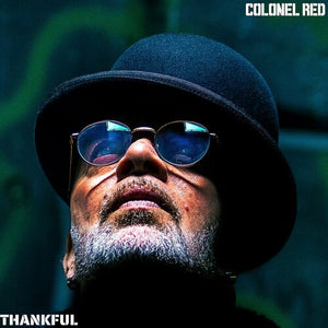 COLONEL RED | THANKFUL