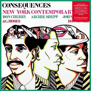 NEW YORK CONTEMPORARY FIVE | CONSEQUENCES