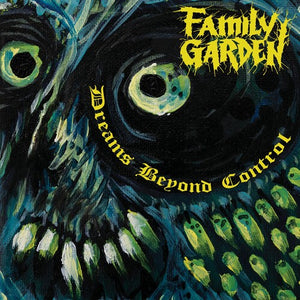 FAMILY GARDEN | DREAMS BEYOND CONTROL