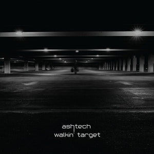 ASHTECH | WALKIN' TARGET (VINYL)