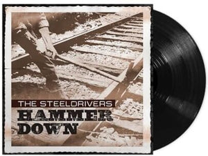 STEELDRIVERS | HAMMER DOWN