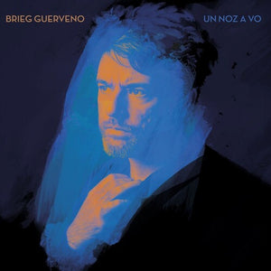 BRIEG GUERVENO | UN NOZ A VO