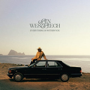 BEN WESTBEECH | EVERYTHING IS WITHIN YOU