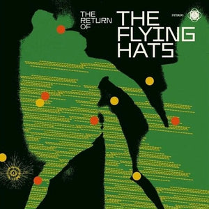 FLYING HATS | RETURN OF THE FLYING HATS