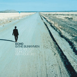 ECHO & THE BUNNYMEN^ECHO & BUNNYMEN | WHAT ARE YOU GOING TO DO WITH YOUR: 25TH ANNIV