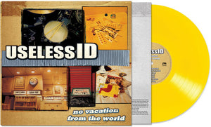USELESS ID | NO VACATION FROM THE WORLD