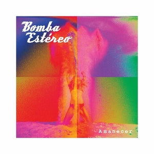 BOMBA ESTEREO | AMANECER