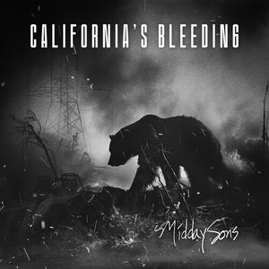 MIDDAY SONS | CALIFORNIA'S BLEEDING