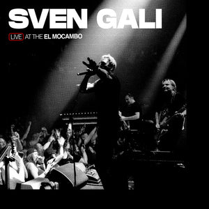 SVEN GALI | LIVE AT THE EL MOCAMBO