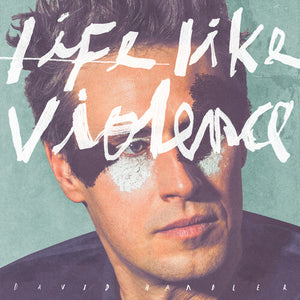 DAVID HANDLER | LIFE LIKE VIOLENCE