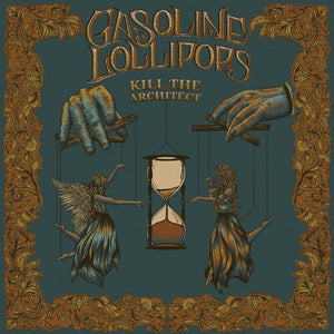 GASOLINE LOLLIPOPS | KILL THE ARCHITECT