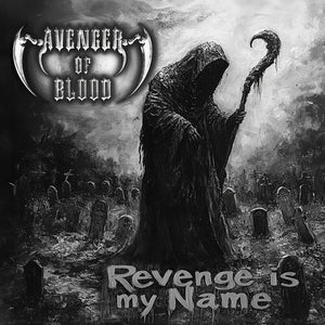 AVENGER OF BLOOD | REVENGE IS MY NAME