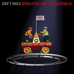 GOV'T MULE | REVOLUTION COME... REVOLUTION GO
