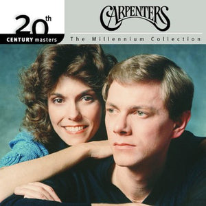 CARPENTERS^THE CARPENTERS | 20TH CENTURY MASTERS: MILLENNIUM COLLECTION
