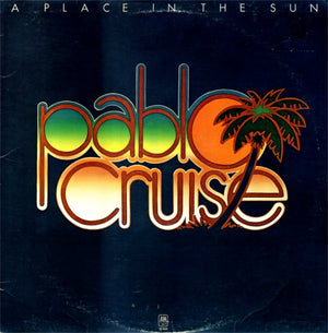 PABLO CRUISE | PLACE IN THE SUN - US