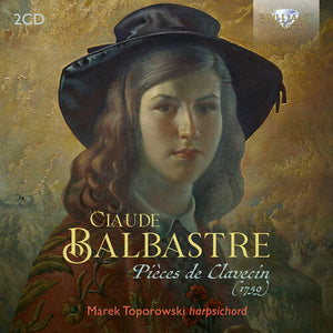 MAREK TOPOROWSKI | BALBASTRE: PIECES DE CLAVECIN (1759)