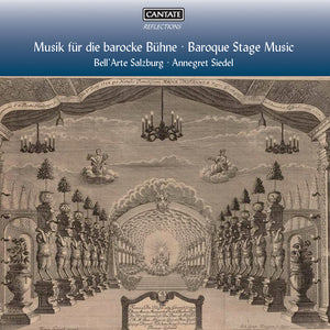 HANNA ZUMSANDE^CHRISTINA METZ^ANNEBEKE SONNTAG^MIRKO LUDWIG^GOTTHOLD SCHWARZ^BELL’ARTE SALZBURG | BAROQUE STAGE MUSIC