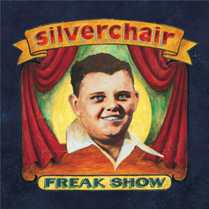 SILVERCHAIR | FREAK SHOW