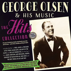 GEORGE OLSEN | HITS COLLECTION 1925-45