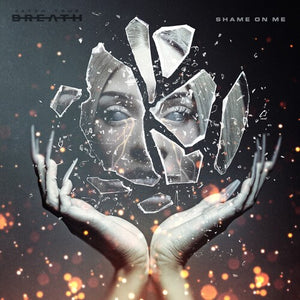 CATCH YOUR BREATH | SHAME ON ME