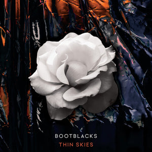 BOOTBLACKS | THIN SKIES