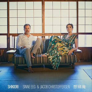SINNE EEG & JACOB CHRISTOFFERSEN | SHIKIORI