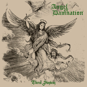 ANGEL OF DAMNATION | ETHEREAL BLASPHEMY